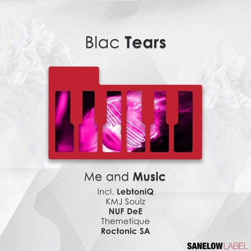 Blac Tears - Me and Music [SNL135]